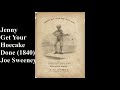 Jenny Get Your Hoecake Done (1840)