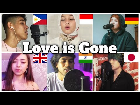 Who sang it better: Love Is Gone ( Japan, indonesia, uk, germany, india, philippines ) SLANDER