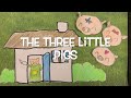 The Three Little Pigs