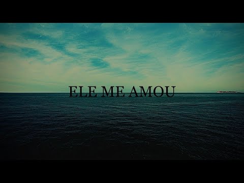 Ele Me Amou - Rebak Ismael