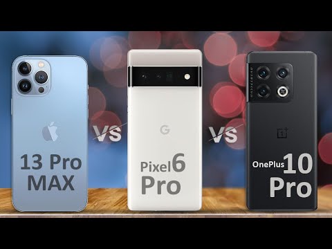iPhone 13 Pro Max vs Google Pixel 6 Pro vs OnePlus 10 Pro