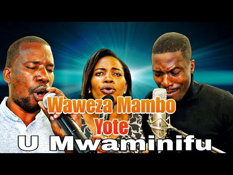 Waweza Mambo Yote U Mwaminifu || Swahili Worship || Nyimbo za maabudu