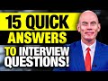 15 QUICK ANSWERS To COMMON INTERVIEW QUESTIONS How To PASS A JOB INTERVIEW