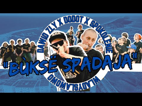 Dawid Zły/Dodot /Spokolenie - Bùksë Spadają [84-120] WIDEO