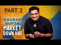 Market Down Hai Part 2 - Stand up Comedy Ft GAURAV GUPTA #gauravgupta   #standupcomedy #marketdown