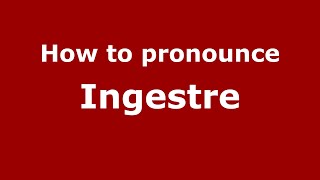 How to pronounce Ingestre
