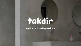 Download lagu opick feat melly goeslaw - takdir - lirik.id mp3