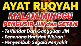 Download lagu RUQYAH MALAM MINGGU PELINDUNG DIRI DARI GANGGUAN JIN DAN SETAN mp3