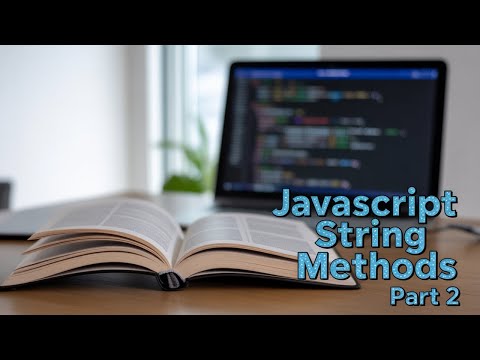 Javascript String Methods Part 2 Part 32