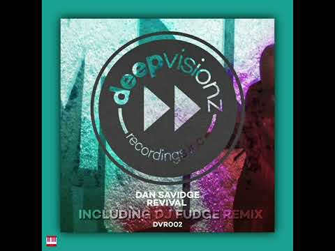 Dan Savidge Feat. Anouck Boungnang - Revival (DJ Fudge Remix) [deepvisionz recordings inc] Soulful..