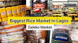 Biggest & Cheapest RICE Market In Lagos | Prices Of Local And foreign Rice @Daleko  Market