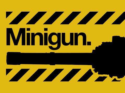 Minigun. Video