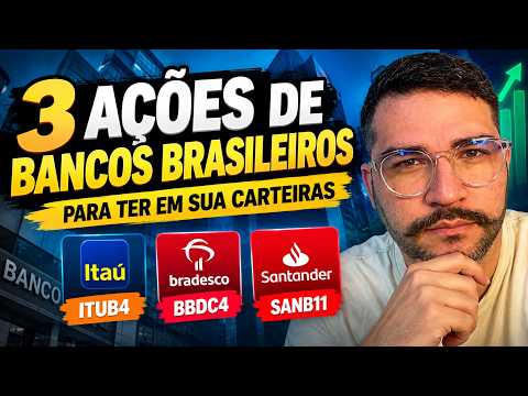 3 AÇÕES DE BANCOS BRASILEIROS PARA COMPRAR HOJE MESMO!