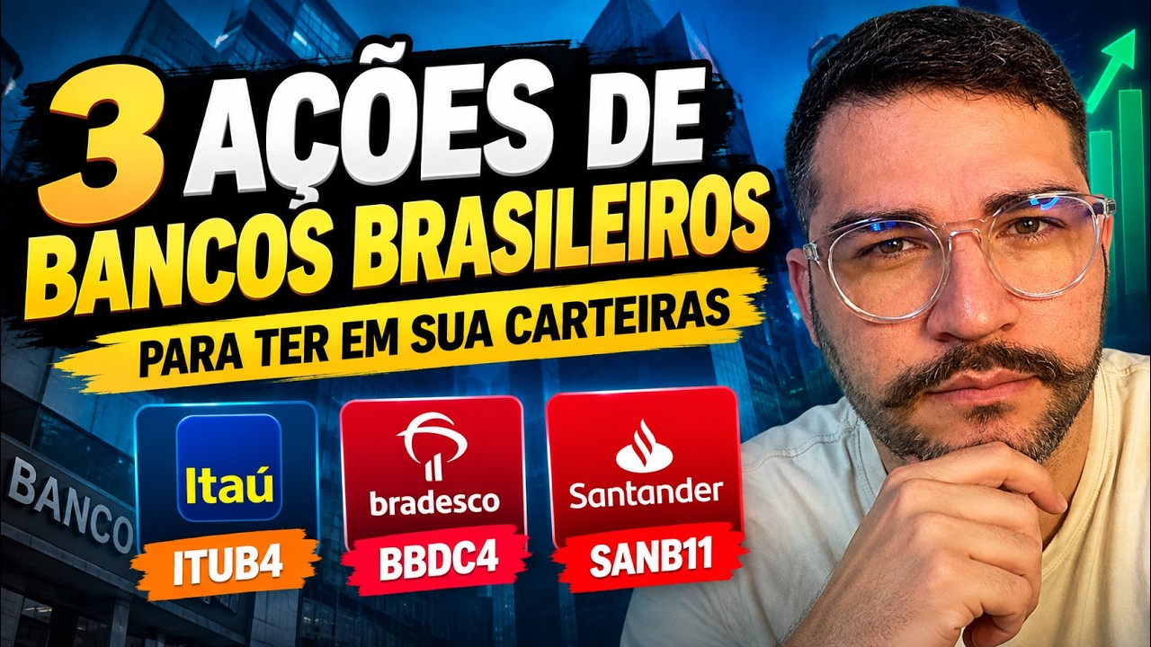 3 AÇÕES DE BANCOS BRASILEIROS PARA COMPRAR HOJE MESMO!