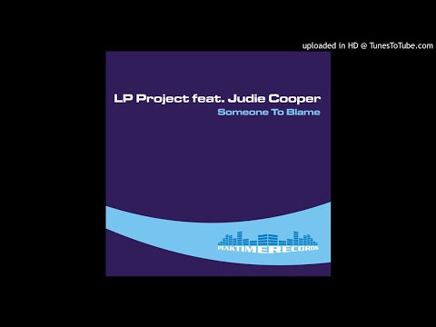 LP Project Feat. Judie Cooper - Someone To Blame (Greg Dorian Remix)