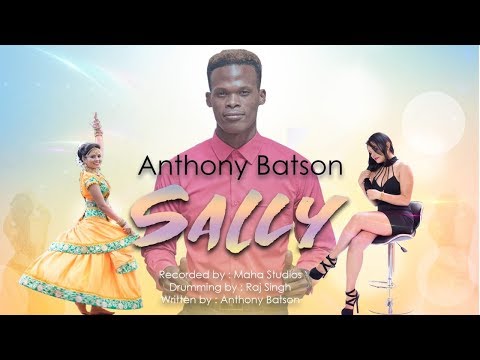 Anthony Batson - Sally (2020 Chutney Soca)