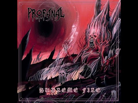 Profanal - Supreme Fire (2016) - Full Album