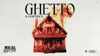 Download lagu Malaa's Alter Ego - Ghetto (Feat. Vortek's) mp3