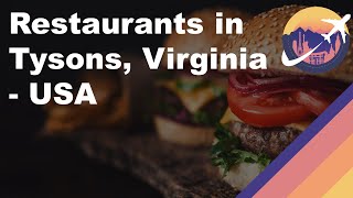 Restaurants in Tysons, Virginia - USA