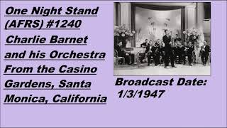 One Night Stand #1240 - Charlie Barnet - 1/3/1947