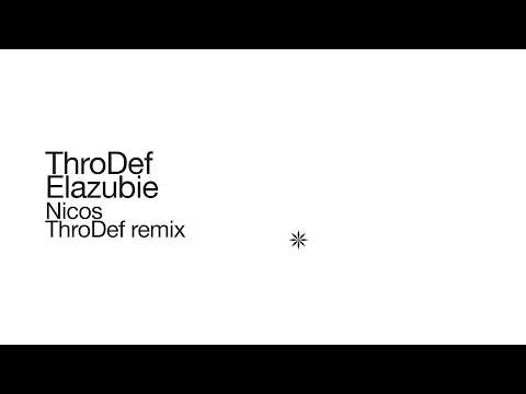 ThroDef feat Nicos - Elazubie (ThroDef Remix//Single//Official Audio)