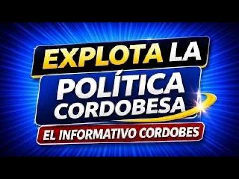 🚨 INFORMÁTIVO CORDOBÉS #18  | POLÍTICA, ACTUALIDAD Y DEBATE EN CÓRDOBA