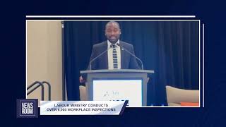 LABOUR MINISTRY CONDUCTS OVER 6,000 WORKPLACE INSPECTIONS