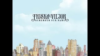 Friska Viljor - Remember Our Name (Crying Bob Records) [Full Album]