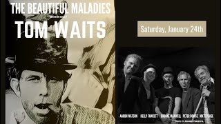 The Beautiful Maladies | The music of Tom Waits - Jan. 24, 2026