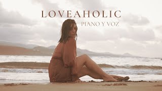 Ruth Lorenzo - Loveaholic (Piano y Voz)
