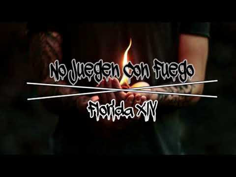 No Juegen Con Fuego- Florida XIV 2018🔥
