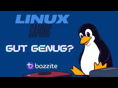 Linux Gaming Bazzite Review: Fast Perfekt !