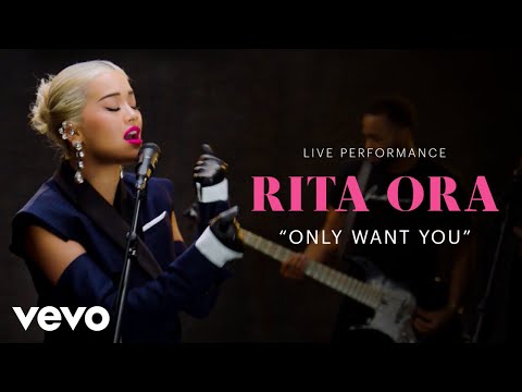 Rita Ora - "Only Want You" Live Performance | Vevo
