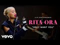 Rita Ora - "Only Want You" Live Performance | Vevo Rita Ora - "Only Want You" Live Performance | Vevo
