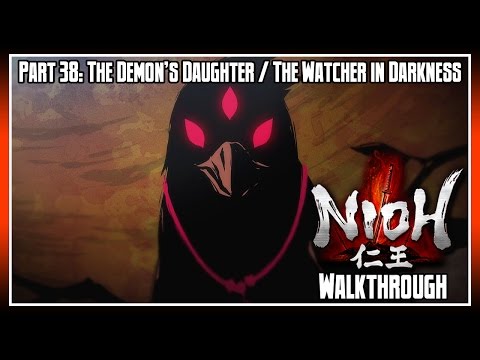 Nioh Walkthrough Part 38: The Demon’s Daughter / The Watcher in Darkness