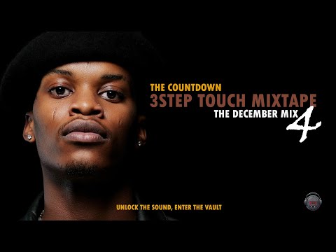 3Step Touch MixTape | December Mix | Dlala Thukzin | Sykes | Jnr SA | Funky QLA  (THE COUNTDOWN 4)