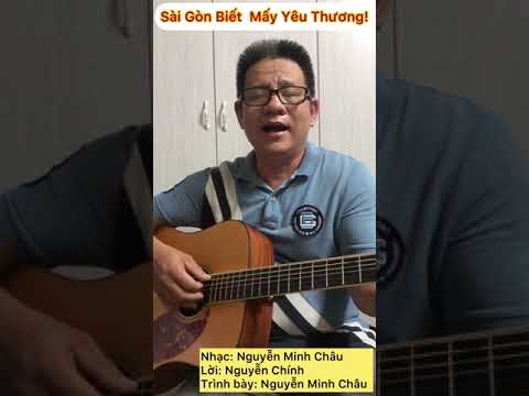 Sài Gòn biết mấy yêu thương - Nguyễn Minh Châu