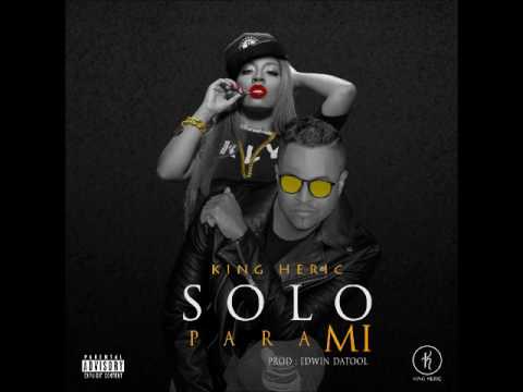 King Heric- Solo Para Mi