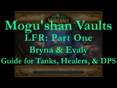 Mogu'shan Vaults LFR Part One Guide [Bryna & Evaly]