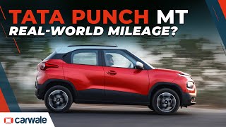 Tata Punch MT Mileage Tested | City, Highway and Combined | Better Than Punch AMT? | CarWale