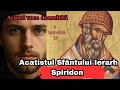 Sfântul Spiridon Acatist și Rugăciune Puternică Pentru Necazuri și Boli
