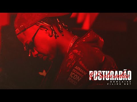 DomLaike   Posturadão ft  Filipe Ret Clipe Oficial
