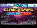 DAYANG DAYANG DISCO NONSTOP CHA CHA REMIX SAYAWANG Fiesta CHA CHA MEDLEY Musicofficial9035
