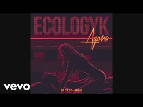 E-Cologyk - Agora (Pseudo Video) ft. Solanno