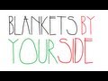Blankets By Your Side (What I want for Chirstmas ...