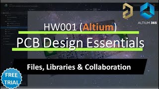 HW001 (Altium) - PCB Design Essentials  ECAD Files, Libraries, and Collaboration