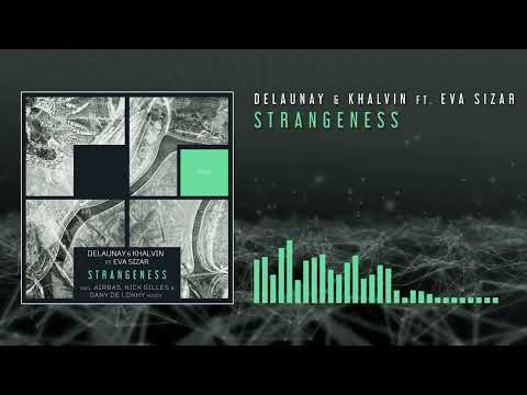 Delaunay & Khalvin feat Eva Sizar - Strangeness
