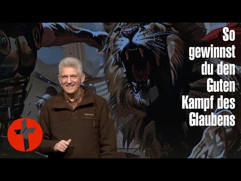So gewinnst du den Guten Kampf des Glaubens | Gert Hoinle