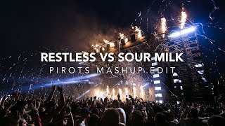 Neja Vs Will K - Restless VS Sour Milk (Pirots Mashup Edit)