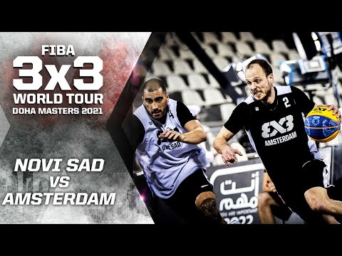Novi Sad v Amsterdam | FINAL - Full Game | FIBA 3x3 World Tour - Doha Masters 2021 | 3x3 Basketball